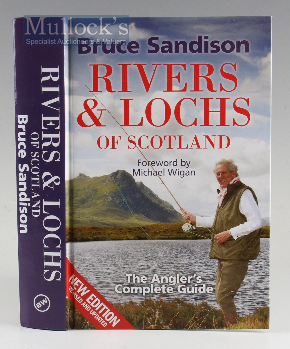 Fishing Book signed - Sandison, Bruce - “Rivers & Lochs of Scotland”, published 2009 with coloured