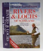Fishing Book signed - Sandison, Bruce - “Rivers & Lochs of Scotland”, published 2009 with coloured