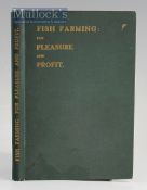 Fishing Book - ‘Practical’ – “Fish-Farming for Pleasure and Profit” London 1903, fully illustrated