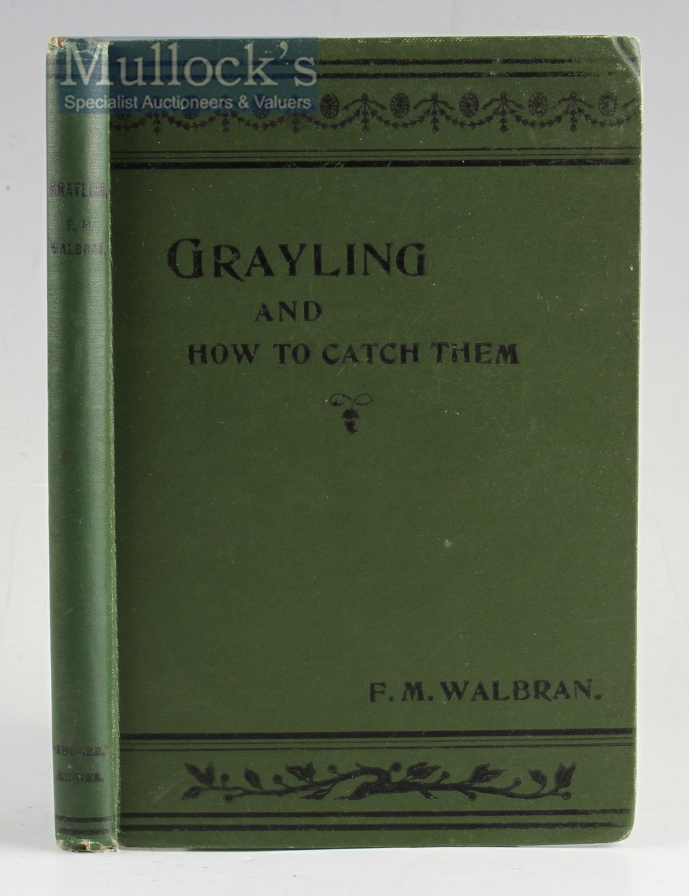 Fishing Book - Walbran, Francis, M. – “Grayling and How to Catch Them and Recollections of a