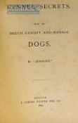 Kennels Secrets Book by Asmont, how to breed, manage and exhibit dogs, 1892, 1st edition, in