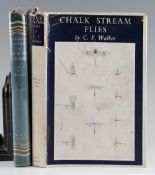 Walker, C F – Chalk Stream Flies 1953 1st edition with Angling Letters of G. E. M. Skues edited by