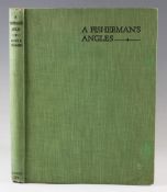 Chalmers, Patrick R – A Fisherman’s Angles 1931, 1st edition illustrated by Norman Wilkinson