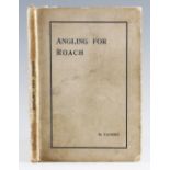 Faddist – Angling for Roach printed by Fisher & Sons Bedford 1st edition binding little worn