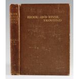 Edmonds, H.H. & Lee, N.N. – “Brook and River Trouting” 1916 published Bradford, 1st Ed, only 1000