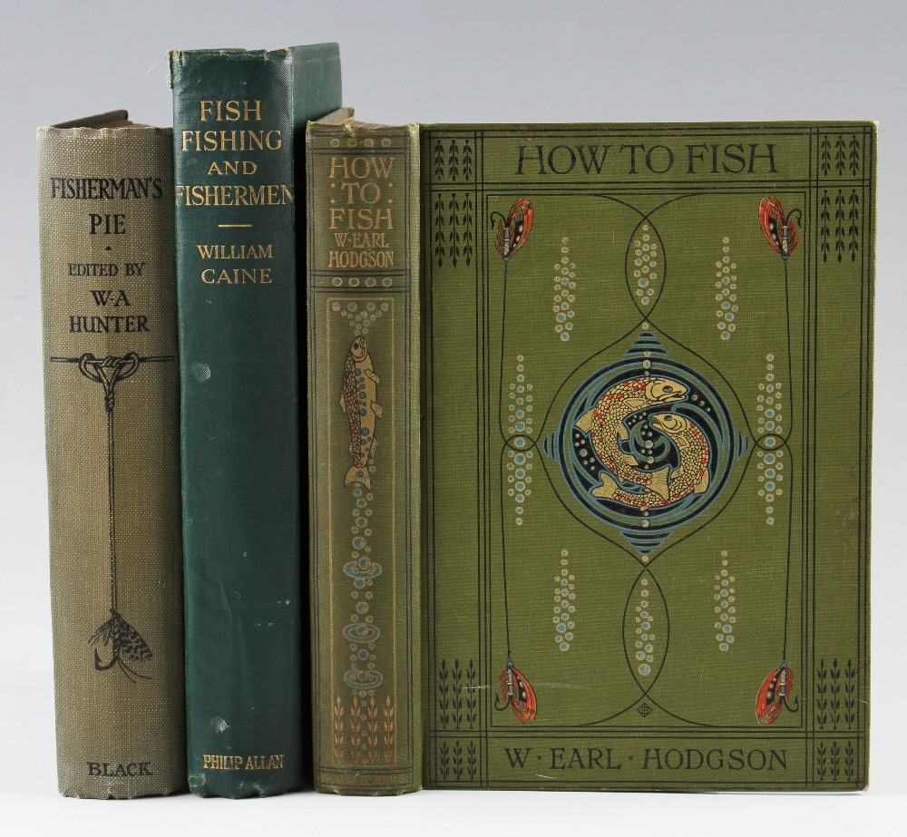 Caine, W – Fish Fishing & Fisherman, Hodgson W E How to Fish 1907, Hunter W A Fisherman’s Pie An