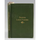 Black, Palmer – (Burns-Begg) Scotch Loch – Fishing 1882 original green binding