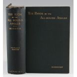 Bickerdyke, John (C H Cook) – The Book of the All Round Angler 1900 new edition, this book covers