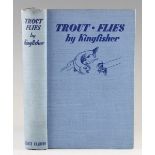 Kingfisher – Trout Flies, 1938 1st edition, illustrated, blue cloth binding fine