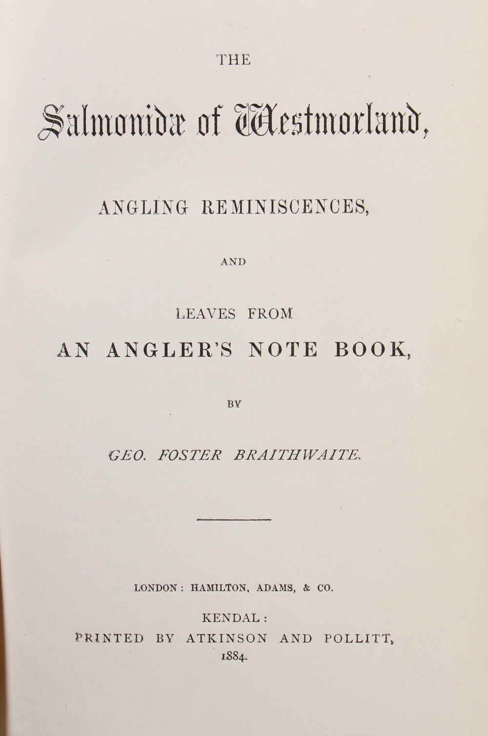 Braithwaite, George F – The Salmonide of Westmoreland, published Kendal 1884, 1st edition fine in - Image 2 of 2
