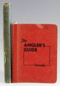 Williams, A – Rod & Creel in British Columbia 1919 together with The Angler’s Guide to Canada 1940