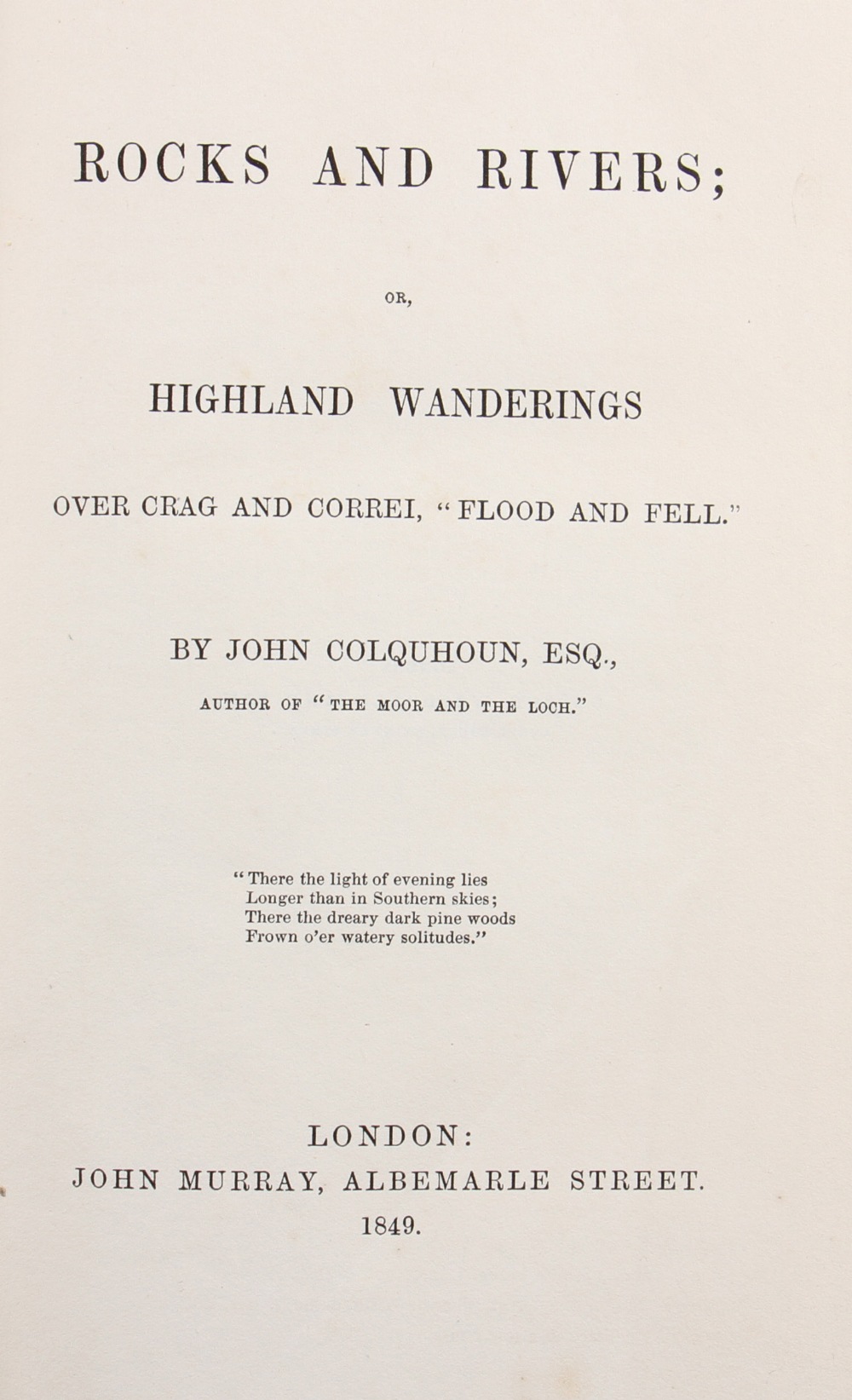 Colquhoun, John – Rocks and Rivers, London 1849, 1st edition original green cloth binding with - Image 2 of 2