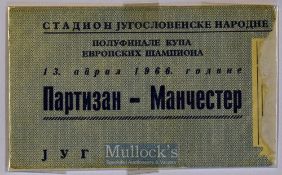 1965/66 European Cup semi-final match ticket Partizan Belgrade v Manchester Utd 13 April 1966 Scarce