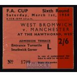 1957/58 West Bromwich Albion v Manchester Utd FA Cup 6th round match ticket. Good.