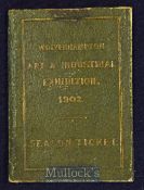 1902 Wolverhampton Art & Industrial Exhibition season ticket allowing entrance to the exhibits