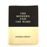 Healy, Patrick. The Modern and the Wake. Signed limited edition. Lilliput Press, Dublin, 1992.
