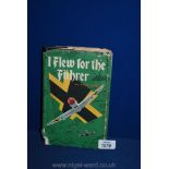 A first edition, hardback, signed copy of 'I Flew for the Fuhrer'.