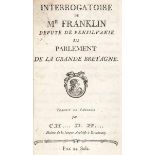 Staatswissenschaft - - Franklin, Benjamin. Interrogatoire de Mr Franklin Deputé de Pensilvanie au