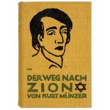 Judaica - - Münzer, Kurt. Der Weg nach Zion. Ein Roman. Berlin, Stuttgart und Leipzig, Axel