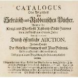 Buchwesen - - Catalogus oder Verzeichniß der Hebräisch- und Rabbinischen Bücher, welche in der