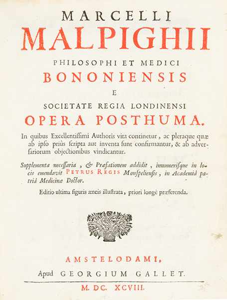 Biologie - - Malpighi, Marcello. Opera posthuma. In quibus excellentissimi authoris vita continetur,