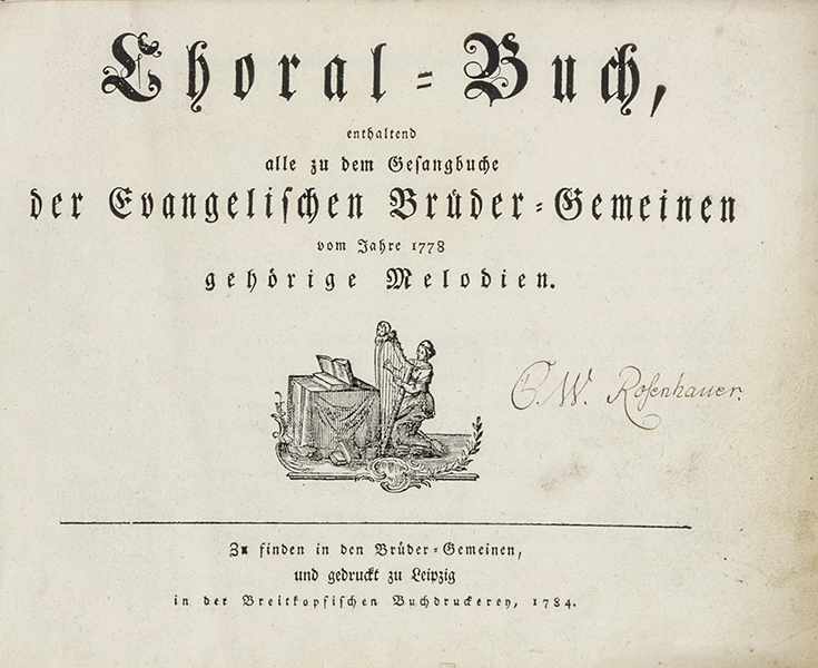 Musik - - Choral-Buch, enthaltend alle zu dem Gesangbuche der Evangelischen Brüder-Gemeinen vom