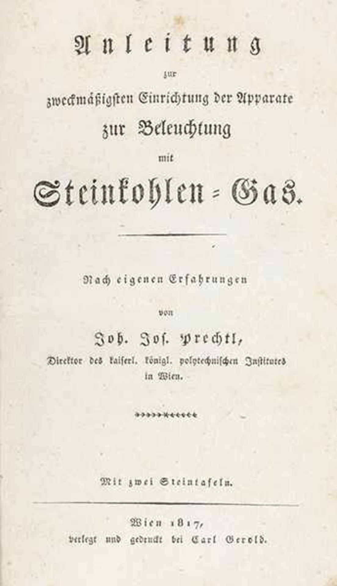 Technik - Beleuchtung - - Prechtl, Johann Joseph von. Anleitung zur zweckmäßigsten Einrichtung der