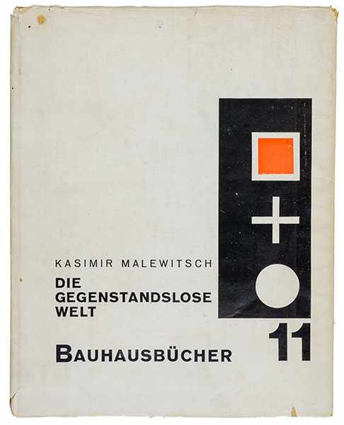 Bauhaus - - Malewitsch, Kasimir. Die gegenstandslose Welt. (Übersetzt von A. von Riesen). Mit