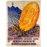 Plakate - - Biro, Mihaly. Geld fördert unsern Sieg ! Zeichnet Kriegsanleihe. Farbig lithographiertes