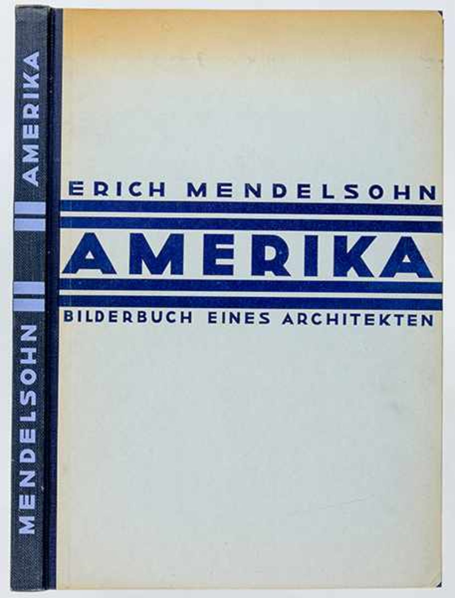 Architektur - - Mendelsohn, Erich. Amerika. Bilderbuch eines Architekten. Mit 100 ganzseitigen - Bild 2 aus 3