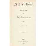 Fontane, Theodor. Wanderungen durch die Mark Brandenburg. 4 Bände. Und: Fünf Schlösser. Altes und