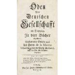 Barockliteratur - - Gottsched, Johann Christoph. Oden der Deutschen Gesellschafft in Leipzig, in