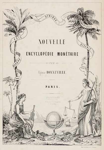 Numismatik - - Bonneville, Alphonse. Encyclopédie monétaire ou nouveau traité des monnaies d'or et