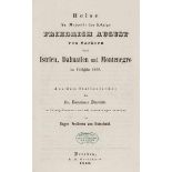 Europa - Balkan - - Biasoletto, Bartolomeo. Reise Sr. Majestät des Königs Friedrich August von