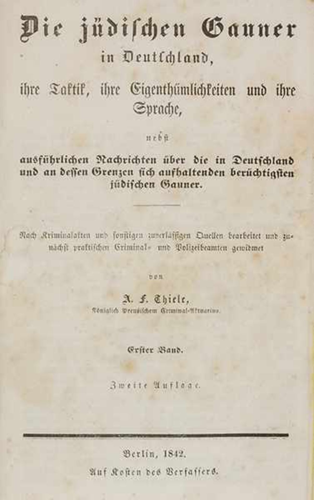 Judaica - Antisemitismus - - Thiele, A. F. Die jüdischen Gauner in Deutschland, ihre Taktik, ihre