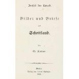 Fontane, Theodor. Jenseits des Tweed. Bilder und Briefe aus Schottland. Berlin, Springer, 1860. 4