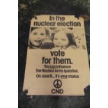 Black and white poster, 'In the nuclear election vote for them', published by CND, 42cm x 30cm (a.