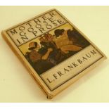 Mother Goose in Prose, by L Frank Baum, published by Way and Williams Chicago, 1897Condition Report: