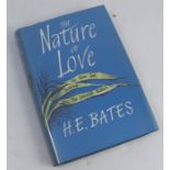 BATES (H.E.), The Nature of Love, 1953, AUTHOR’S PRESENTATION COPY, inscribed “with all good