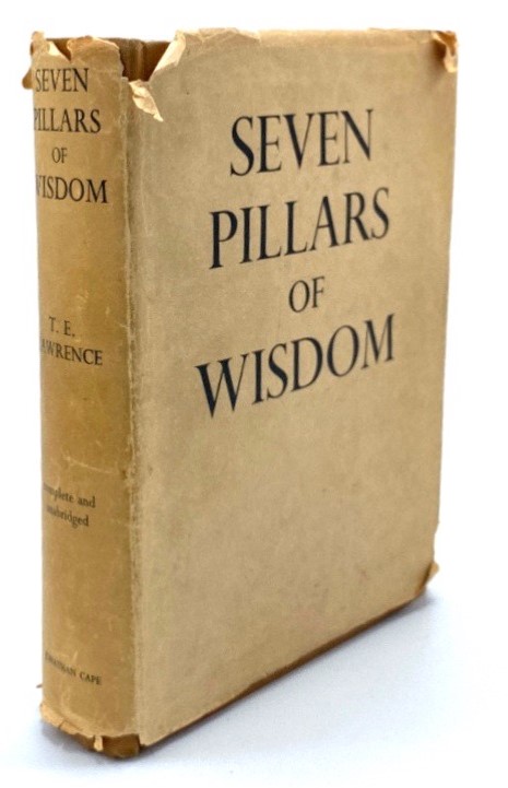 T E Lawrence - Seven Pillars of Wisdom, published by Jonathan Cape, fourth impression, August