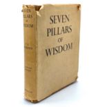 T E Lawrence - Seven Pillars of Wisdom, published by Jonathan Cape, fourth impression, August