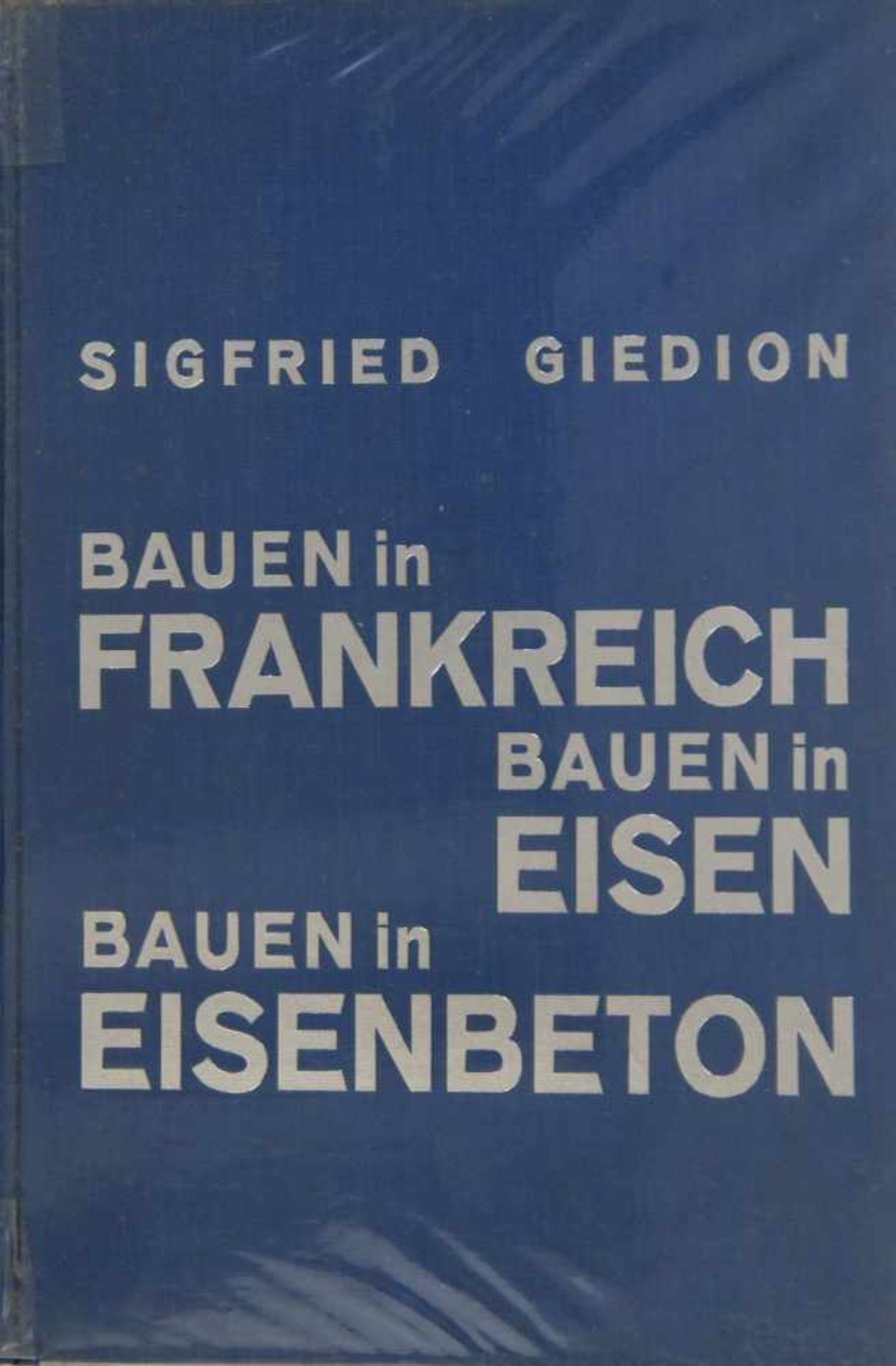 Sigfried Giedion, Bauen in Frankreich Eisen Eisenbeton, 1930Bauen in Frankreich Eisen Eisenbeton,