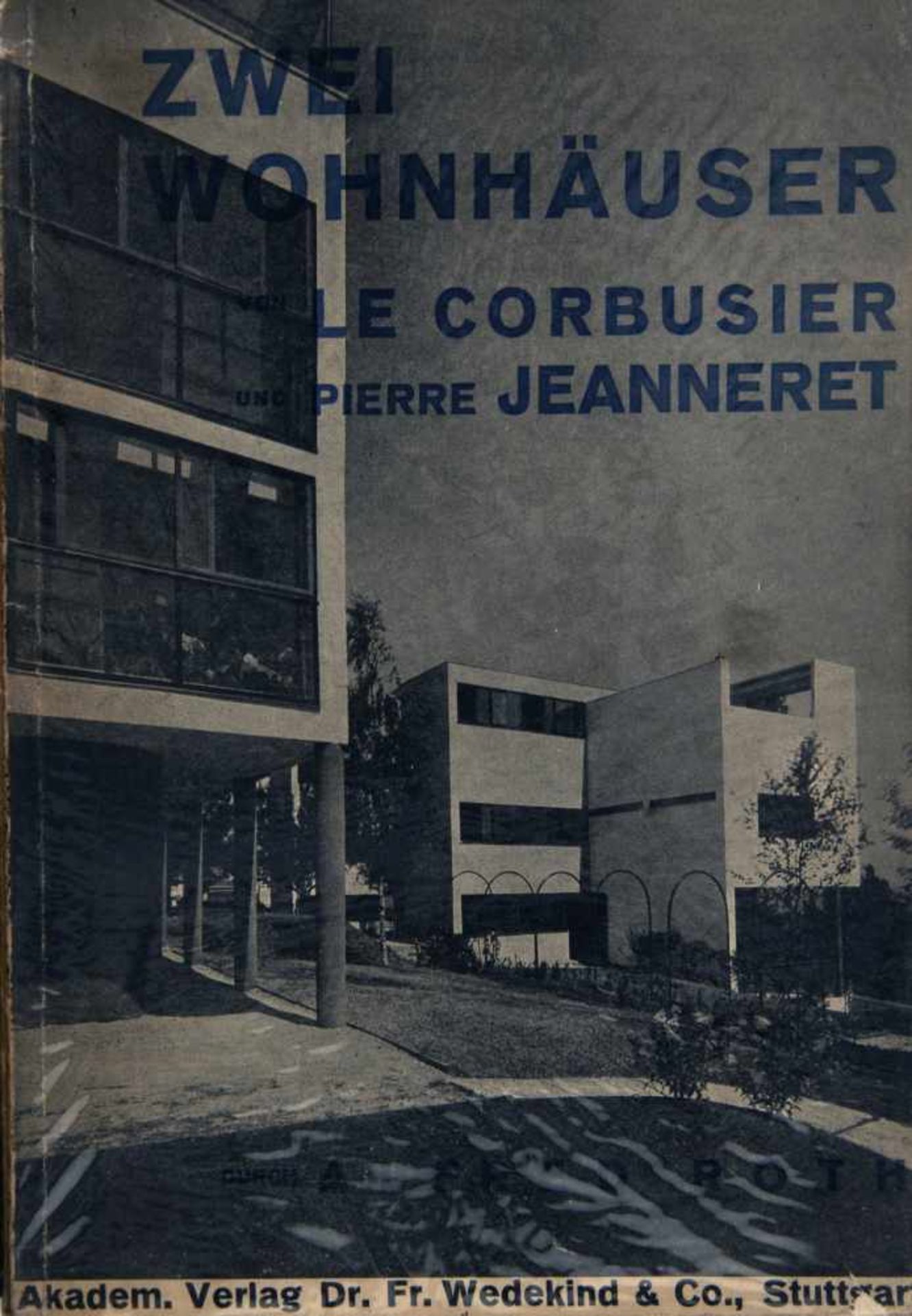 Alfred Roth, Zwei Wohnhäuser von Le Corbusier, 1927Zwei Wohnhäuser von Le Corbusier, 1927Alfred Roth