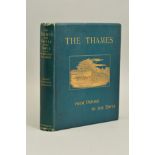 SENIOR, WILLIAM, The Thames: From Oxford To The Tower illustrated, with thirty original painters
