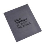 Unknown - COLIN DAVIDSON, BETWEEN THE WORDS - One Volume - - Unsigned