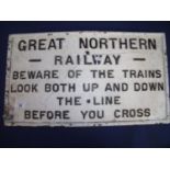 Cast metal Great Northern Railway 'Beware Of The Trains Look Both Up And Down The Line Before You