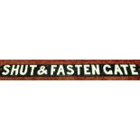 Cast metal railway plaque 'Shut And Fasten Gate' (length 83cm) (repainted)