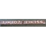 Rectangular wooden gradient sign mounted with cast metal numbers 'One in 107 - One in 156' (153cm