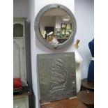 A Pewter Fronted Picture of a Galleon, 58.5 x 49cm, circular bevelled wall mirror in beaten frame.