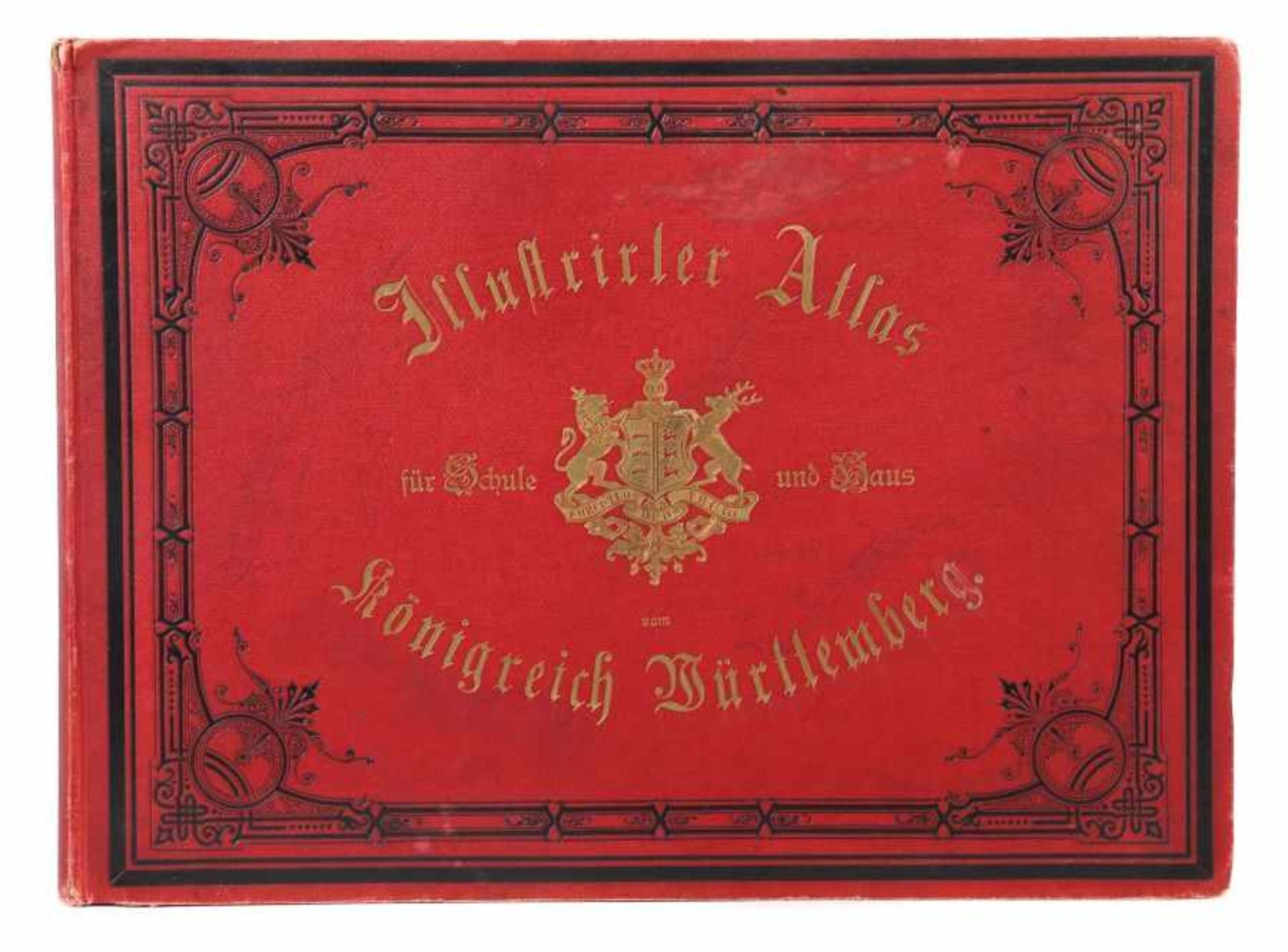 Rachel, LouisIllustrirter Atlas des Königreichs Württemberg für Schule und Haus mit vielen Karten &